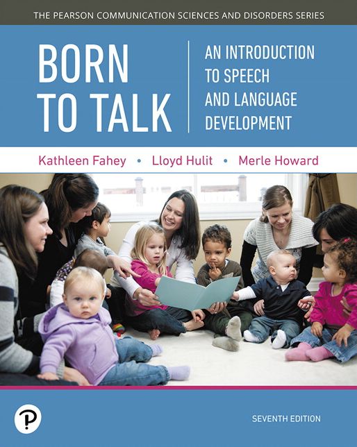 Born to Talk: An Introduction to Speech and Language Development, with Enhanced Pearson eText -- Access Card Package