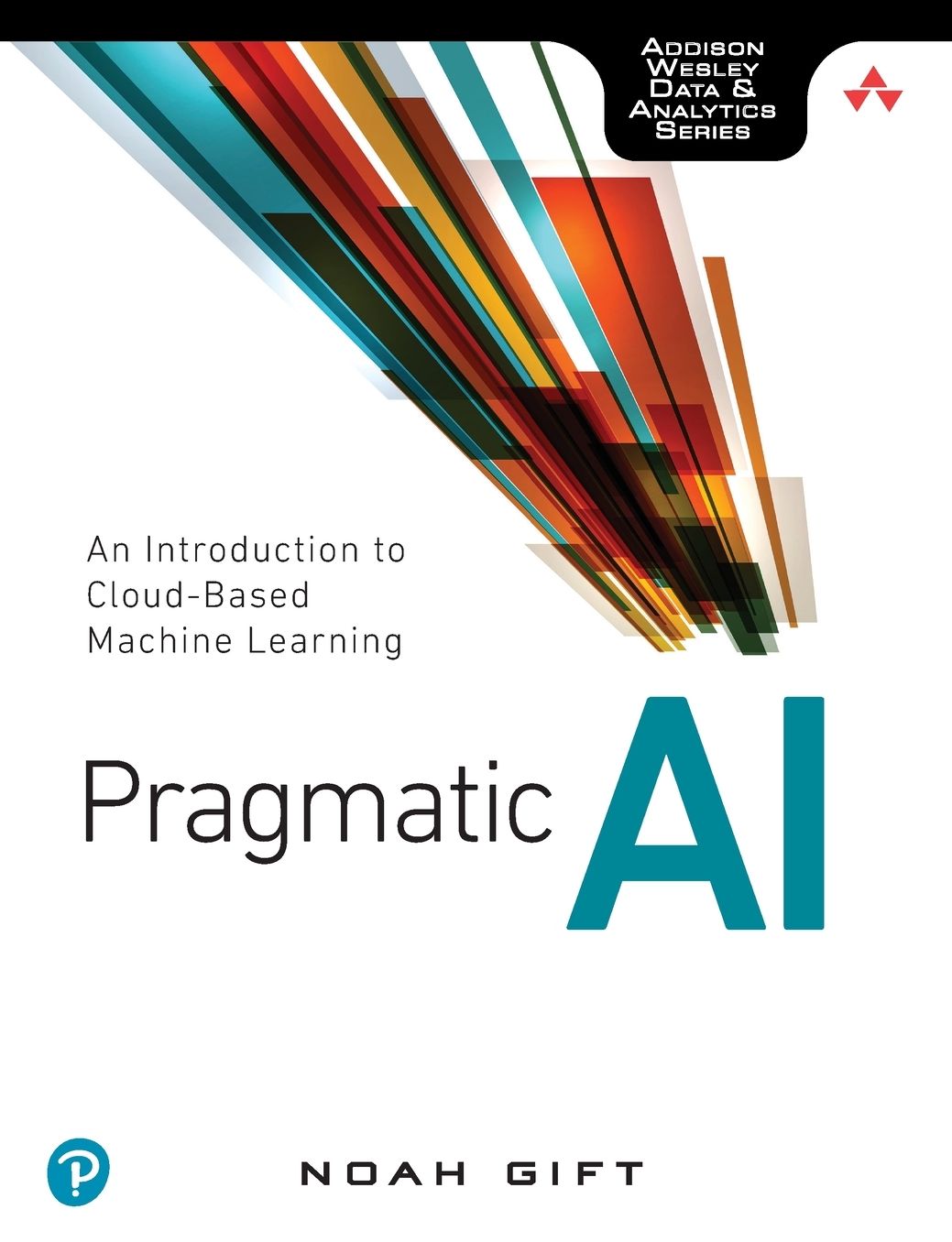 Pragmatic AI: An Introduction to Cloud-based Machine Learning