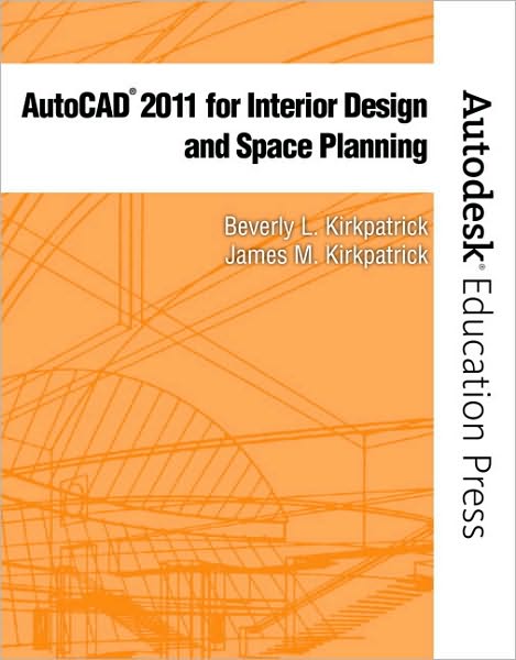 AutoCAD 2011 for Interior Design & Space Planning