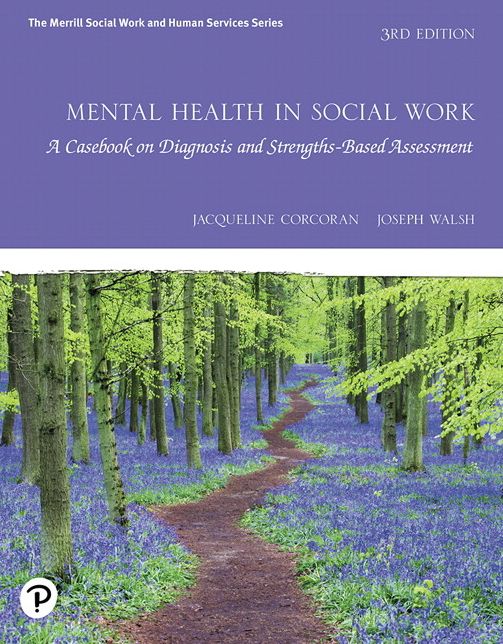 Mental Health in Social Work: A Casebook on Diagnosis and Strengths Based Assessment