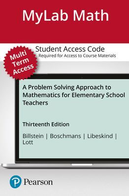Mylab Math with Pearson Etext -- Standalone Access Card -- For a Problem Solving Approach to Mathematics for Elementary School Teachers