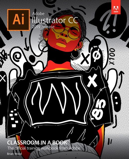 Adobe Illustrator CC Classroom in a Book, 2019 Release