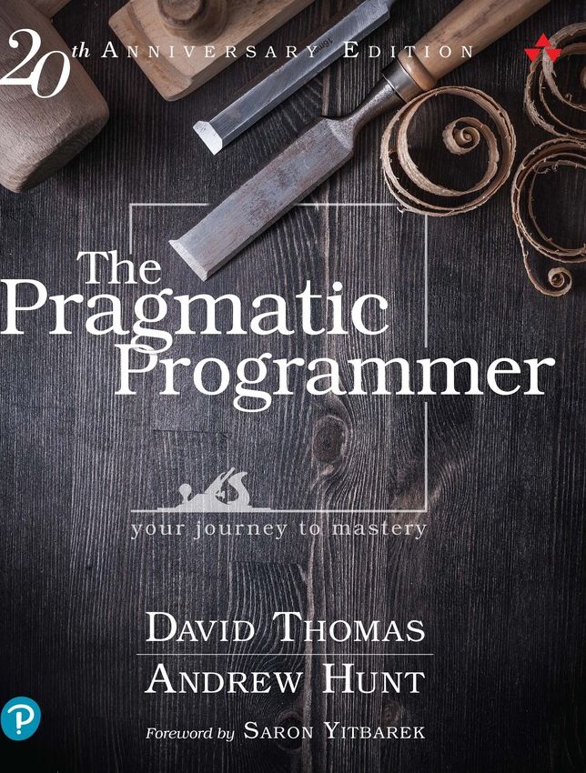 The Pragmatic Programmer: your journey to mastery, 20th Anniversary Edition