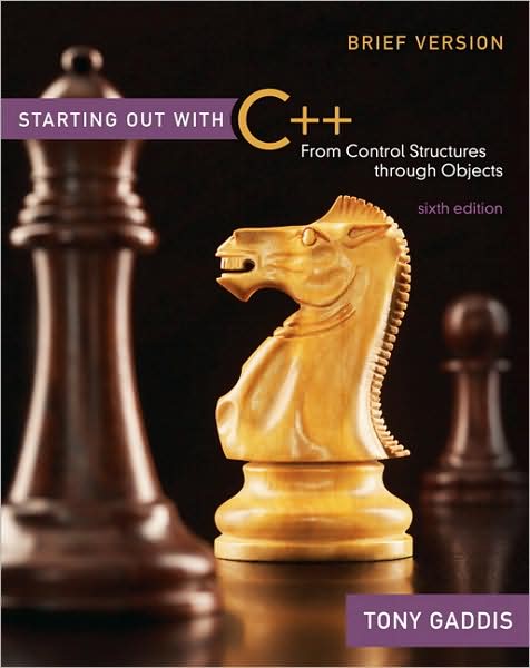 Starting Out with C++ Brief: From Control Structures through Objects