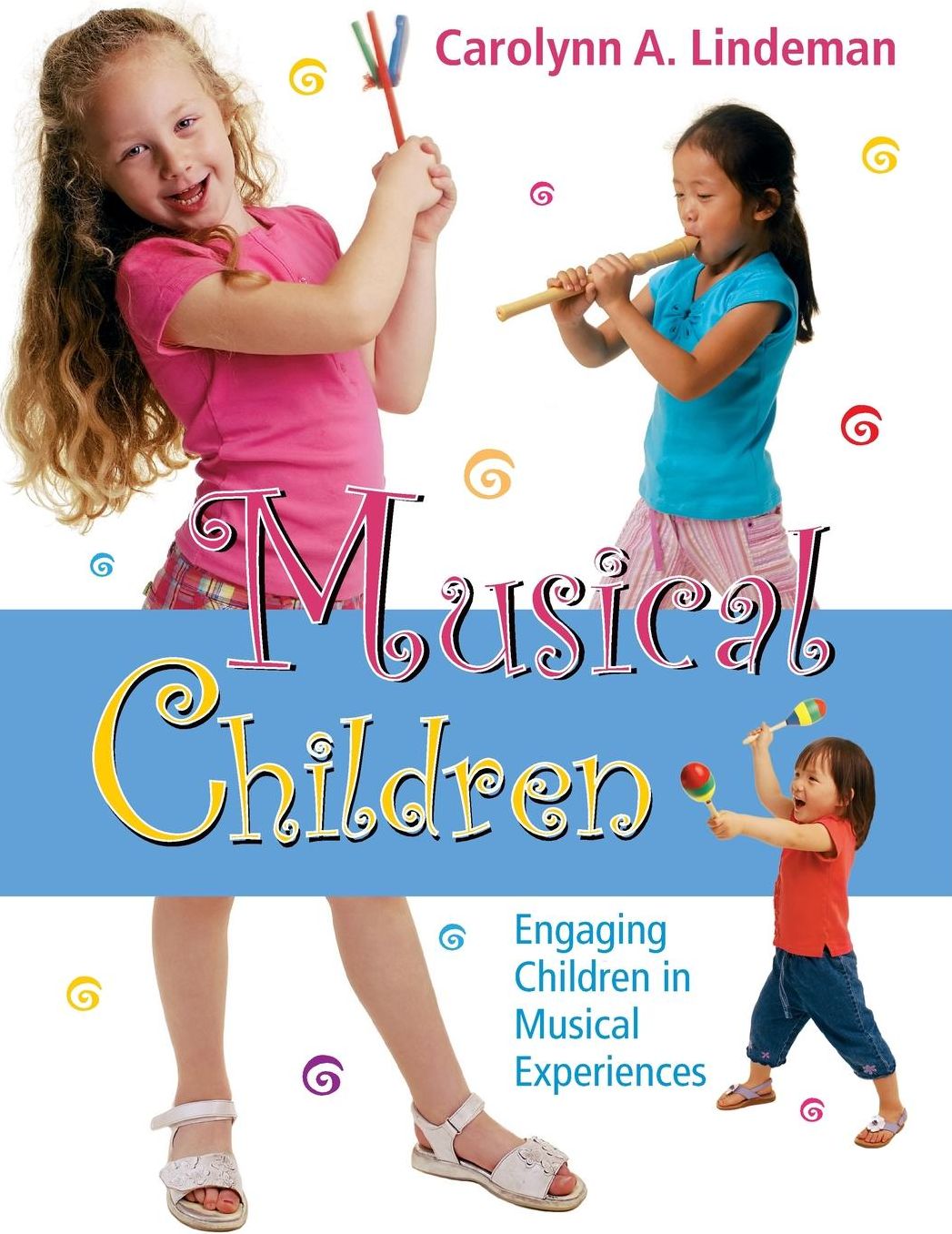 Musical Children: Engaging Children in Musical Experiences