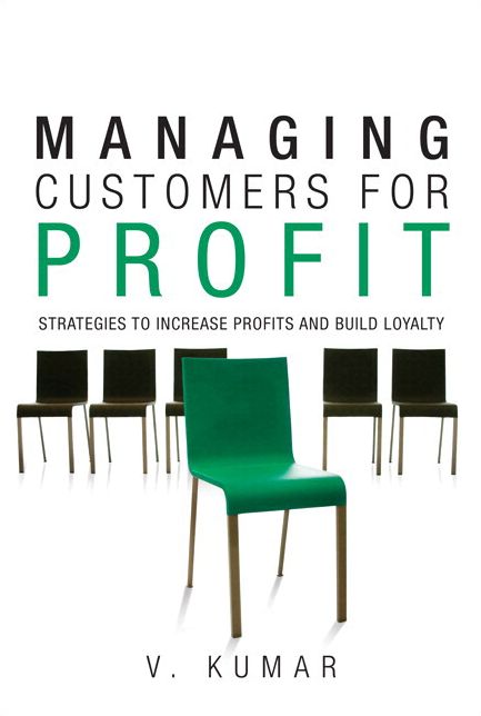 Managing Customers for Profit: Strategies to Increase Profits and Build Loyalty (paperback)