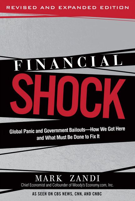 Financial Shock (Updated Edition), (Paperback): Global Panic and Government Bailouts--How We Got Here and What Must Be Done to Fix It