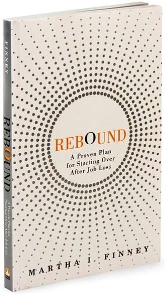 Rebound: A Proven Plan for Starting Over After Job Loss