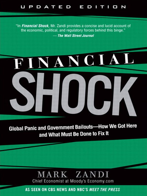 Financial Shock (Updated Edition), (Paperback): Global Panic and Government Bailouts--How We Got Here and What Must Be Done to Fix It