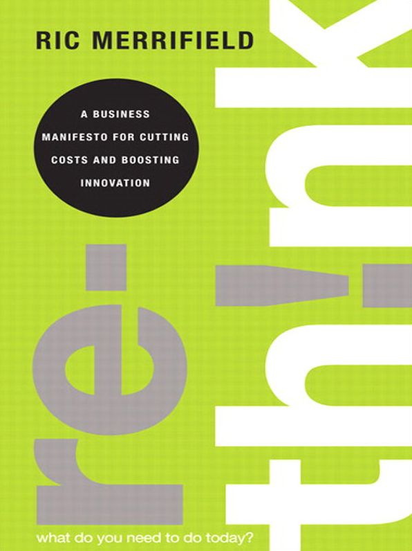 Rethink: A Business Manifesto for Cutting Costs and Boosting Innovation