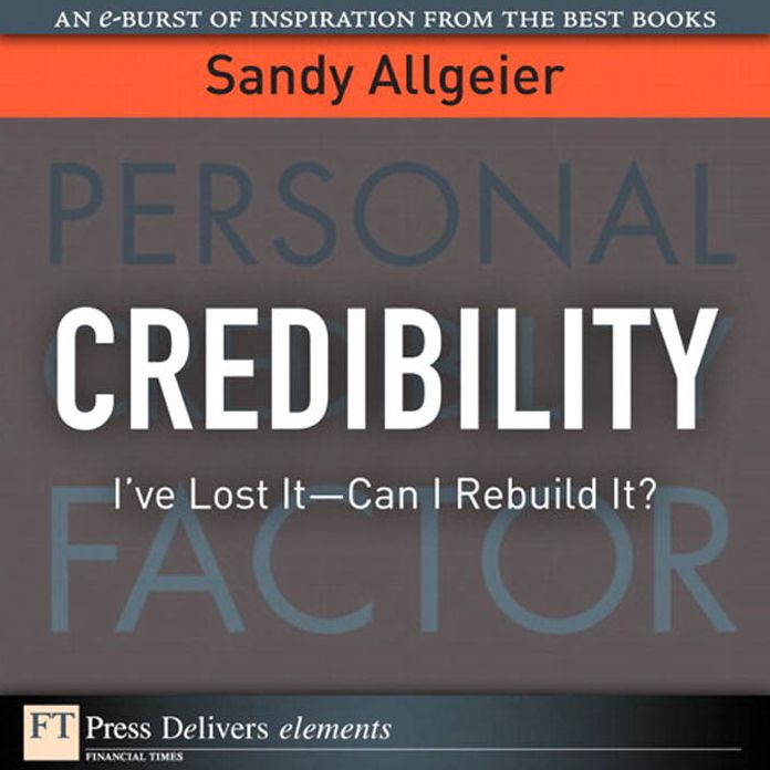 Credibility: I've Lost It-Can I Rebuild It?