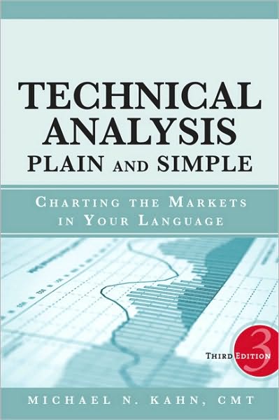 Technical Analysis Plain and Simple: Charting the Markets in Your Language