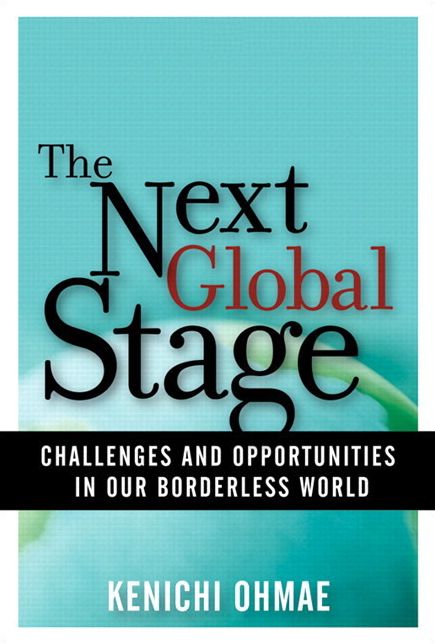 The Next Global Stage: Challenges and Opportunities in Our Borderless World (paperback)