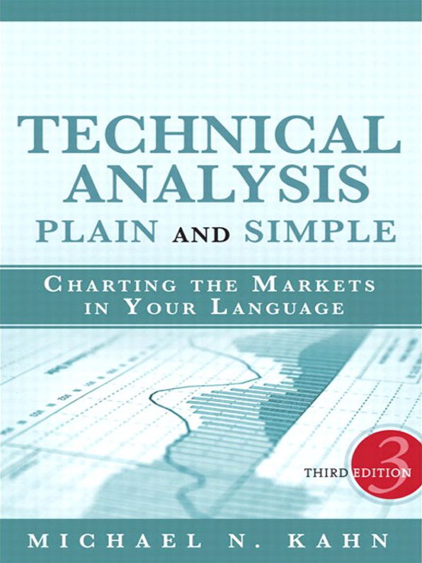 Technical Analysis Plain and Simple: Charting the Markets in Your Language