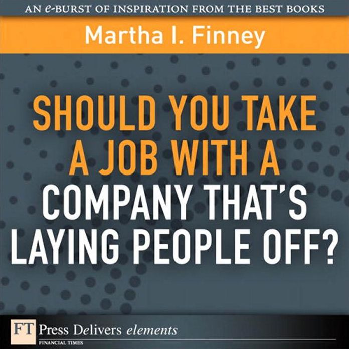 Should You Take a Job with a Company That's Laying People Off?