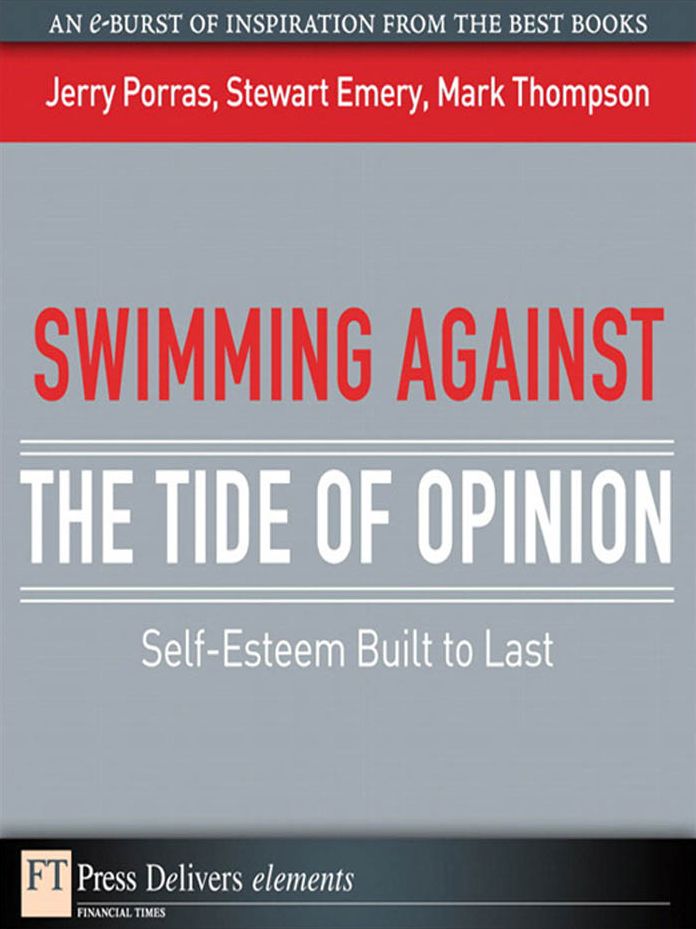 Swimming Against the Tide of Opinion: Self-Esteem Built to Last
