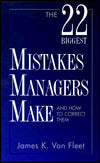 22 Biggest Mistakes Managers Make and How to Correct Them