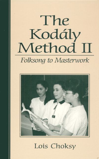 The Kodaly Method II: Folksong to Masterwork