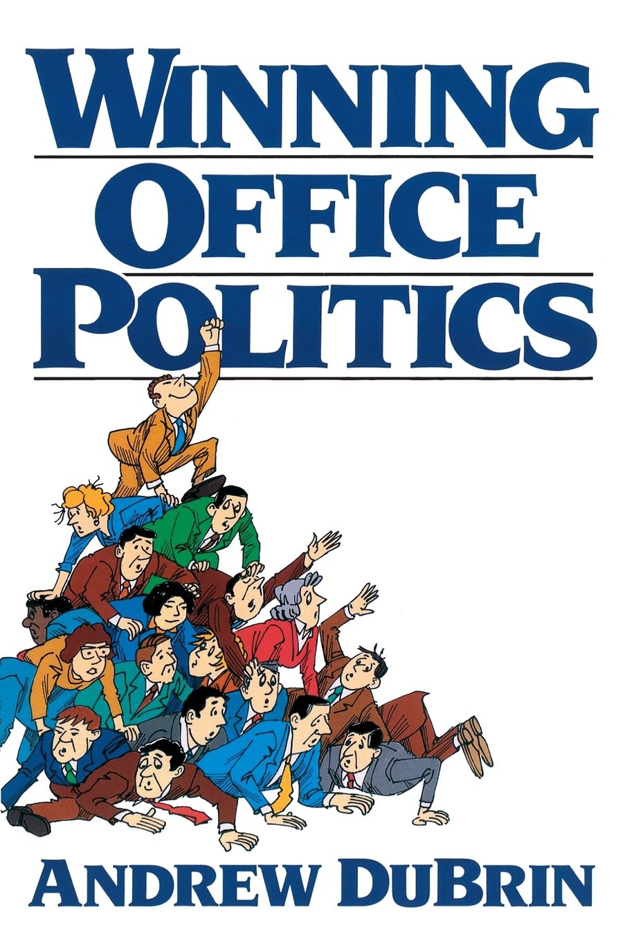 Winning Office Politics: Dubrin's New Guide for the `90s