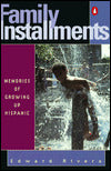Family Installments: Memories of Growing up Hispanic