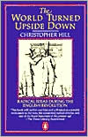 The World Turned Upside Down: Radical Ideas During the English Revolution