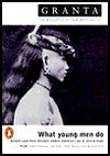 Granta 62: What Young Men Do