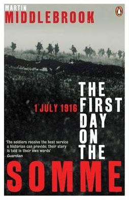 The First Day on the Somme: 1 July 1916