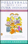 Volleyball with the Cuna Indians: And Other Gay Travel Adventures