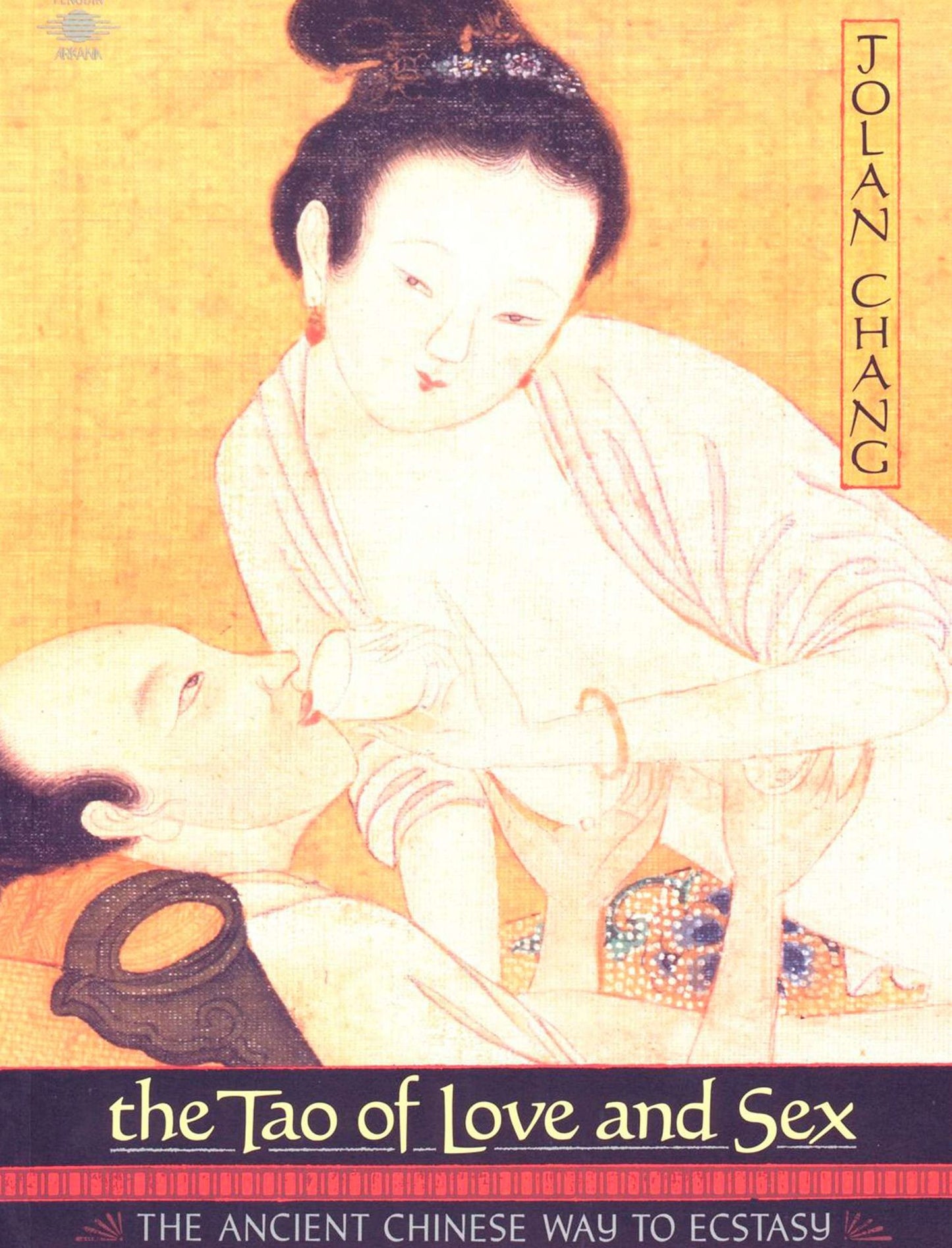 Tao of Love and Sex: The Ancient Chinese Way to Ecstasy