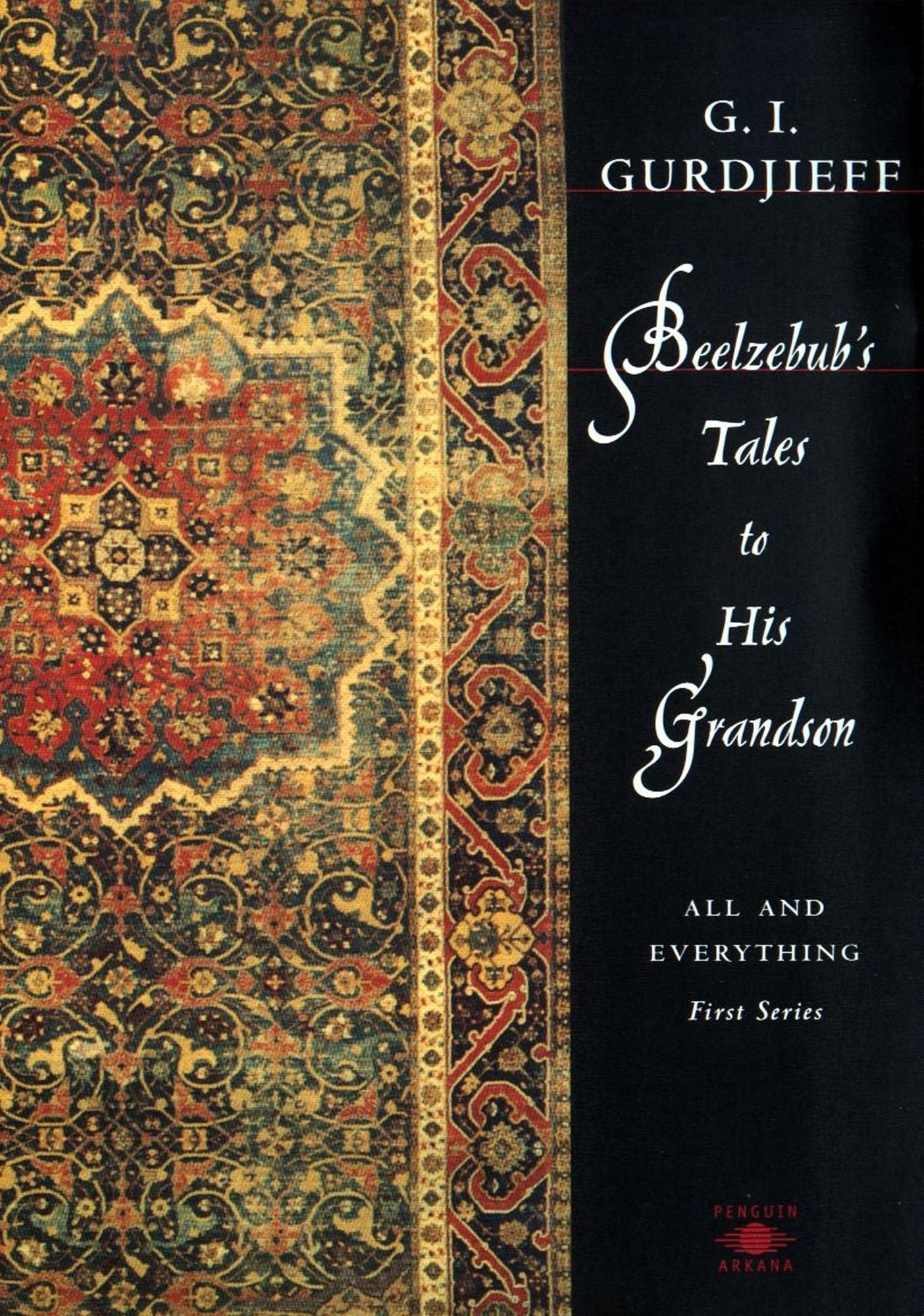 Beelzebub's Tales to His Grandson: All And Everything: 1st Series