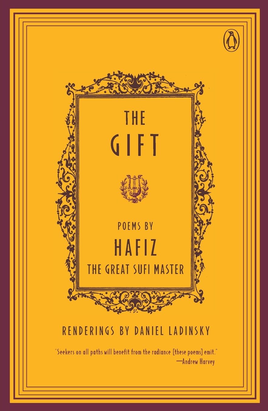 The Gift: Poems by Hafiz, the Great Sufi Master