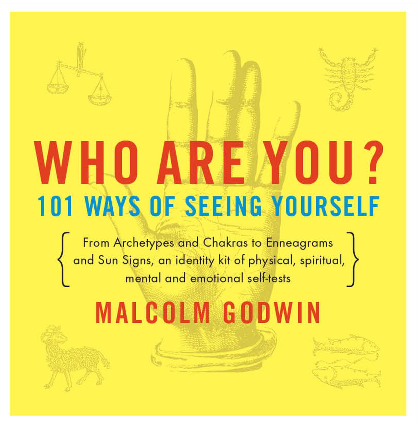 Who Are You?: 101 Ways of Seeing Yourself