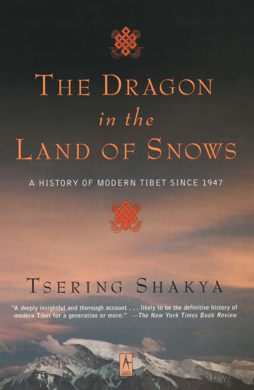 The Dragon in the Land of Snows: A History of Modern Tibet since 1947