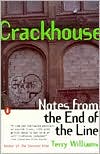 Crackhouse: Notes from the End of the Line