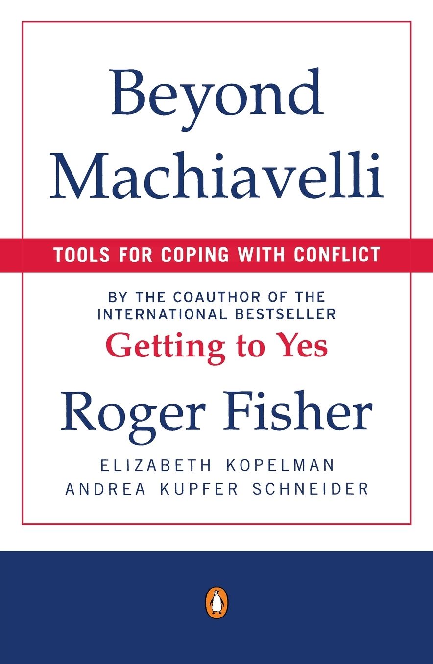 Beyond Machiavelli: Tools for Coping with Conflict