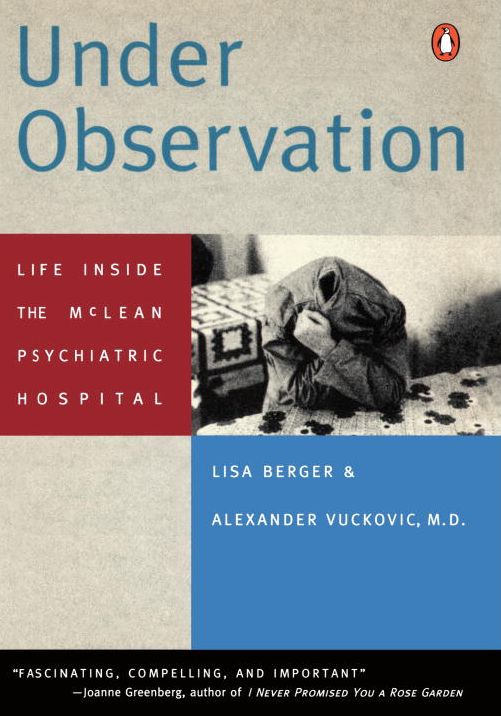 Under Observation: Life Inside the McLean Psychiatric Hospital