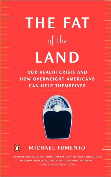 The Fat of the Land: The Obesity Epidemic and How Overweight Americans Can Help Themselves