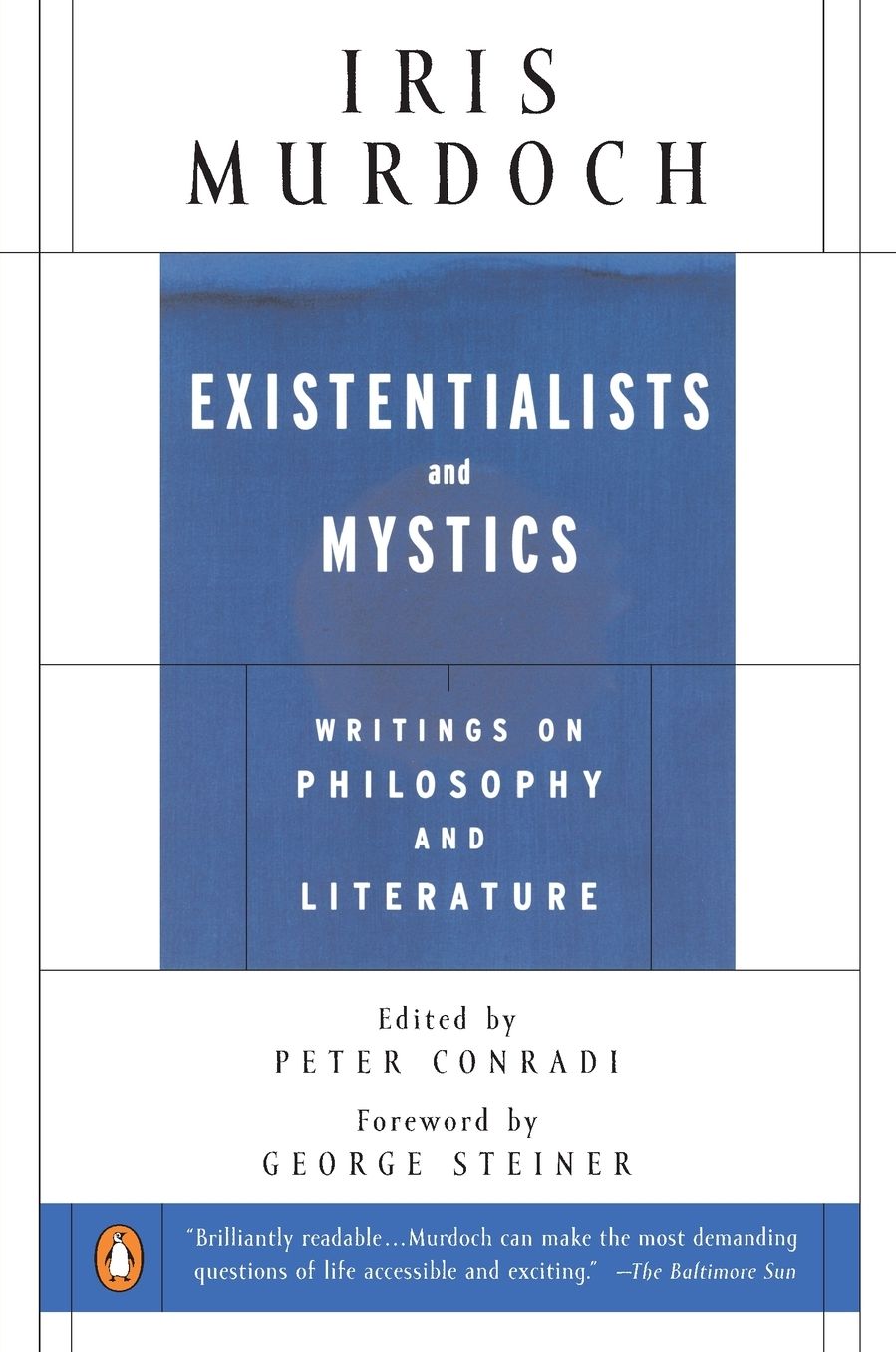 Existentialists and Mystics: Writings on Philosophy and Literature