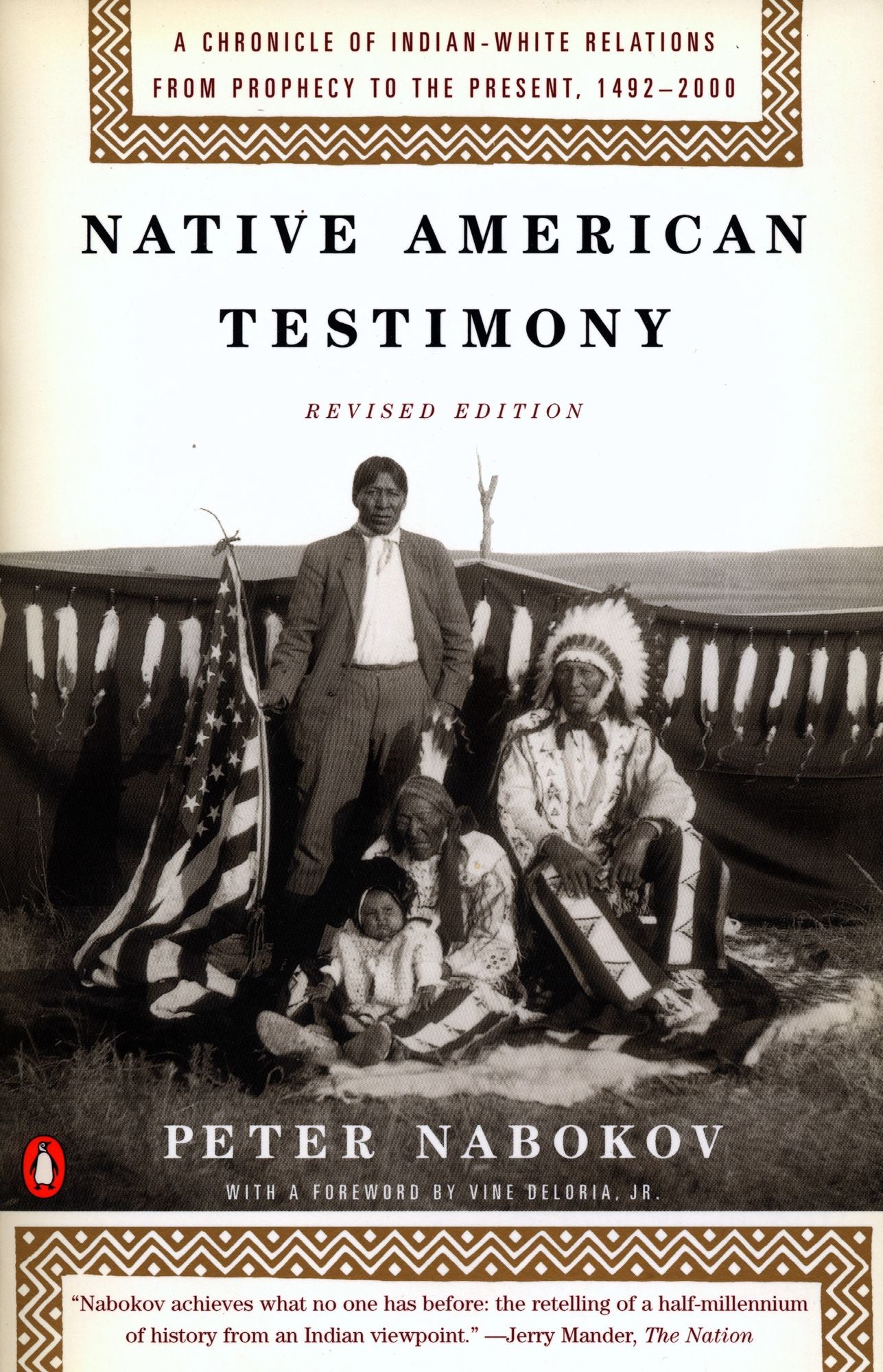 Native American Testimony: Chronicle Indian White Relations from Prophecy Present 19422000 (rev Edition)