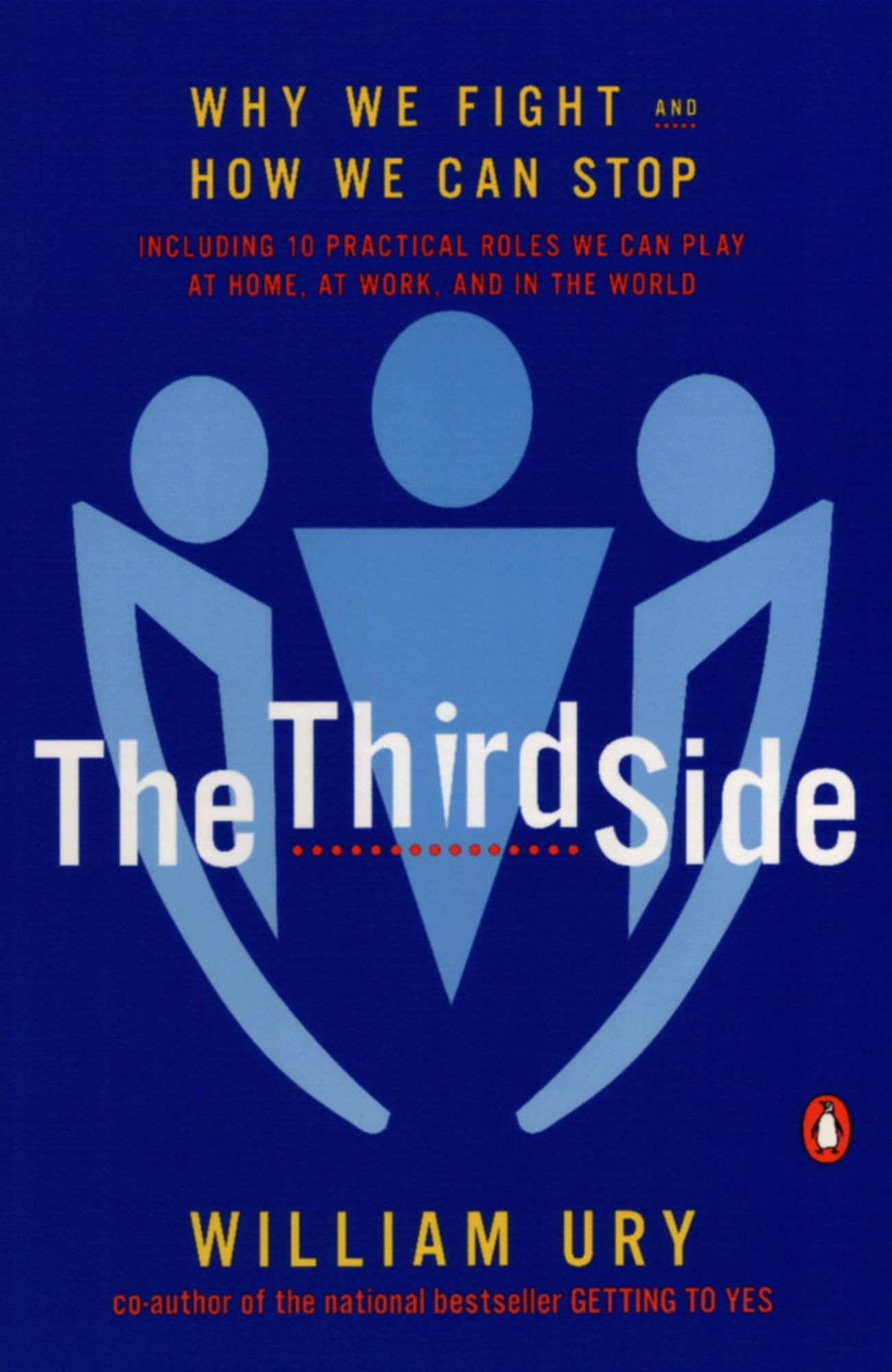 The Third Side: Why We Fight and How We Can Stop