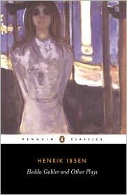 Hedda Gabler and Other Plays