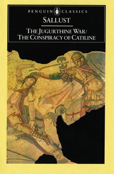 The Jugurthine War and The Conspiracy of Catiline