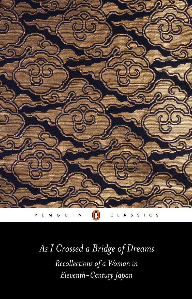 As I Crossed a Bridge of Dreams: Recollections of a Woman in 11th-Century Japan
