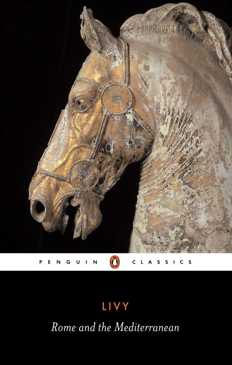 Rome and the Mediterranean: Books XXXI-XLV of the History of Rome from its Foundation