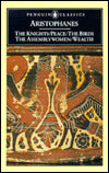 The Knights; Peace; The Birds; The Assemblywomen; Wealth