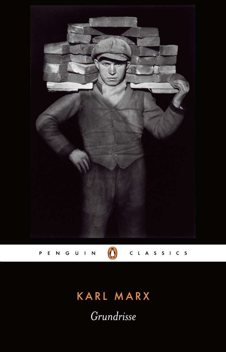 Grundrisse: Foundations of the Critique of Political Economy