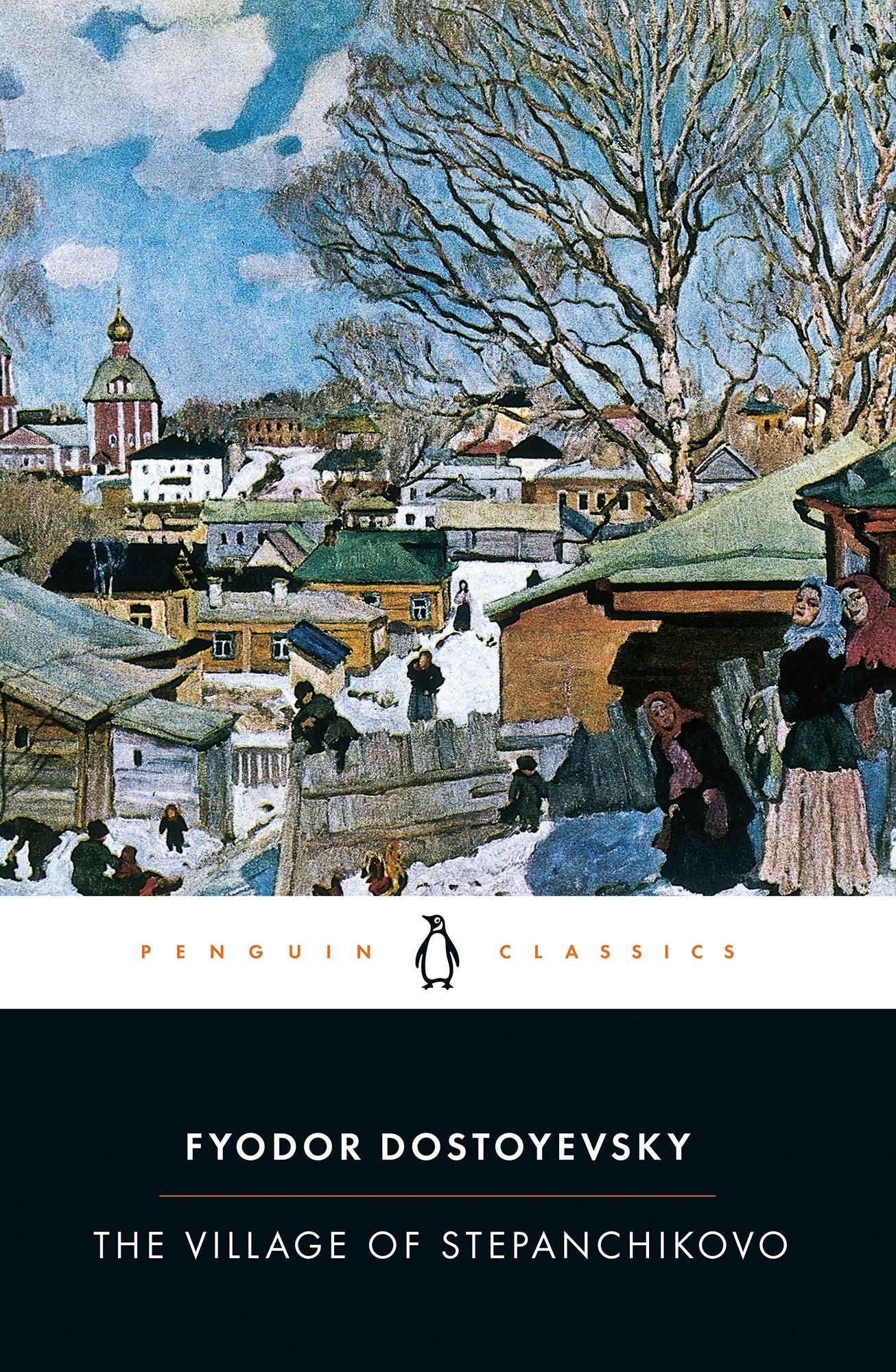 The Village of Stepanchikovo: And its Inhabitants: From the Notes of an Unknown