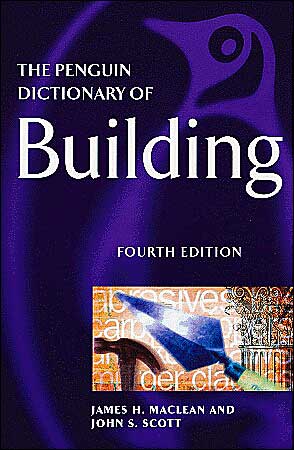 Penguin Dictionary Of Building Fourth Edition