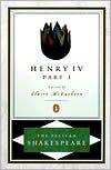 Henry IV, Part 1 (Pelican Shakespeare Series)