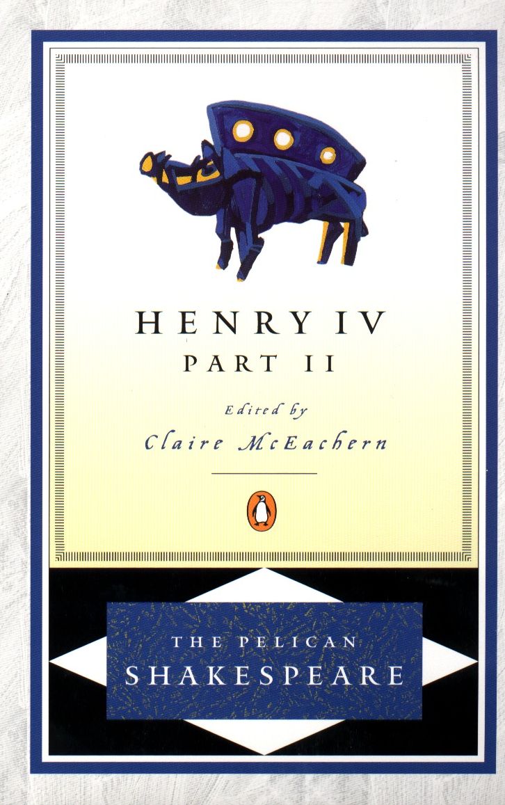 Henry IV, Part 2 (Pelican Shakespeare Series)